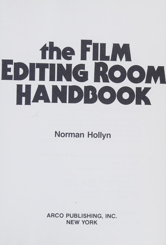 Film Editing Room Handbook (Arco Film Series)