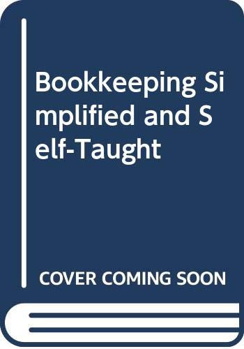 Bookkeeping Simplified and Self-Taught