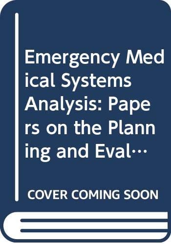 Emergency medical systems analysis: Papers on the planning and evaluation of services (Innovative resource planning in urban public safety systems)