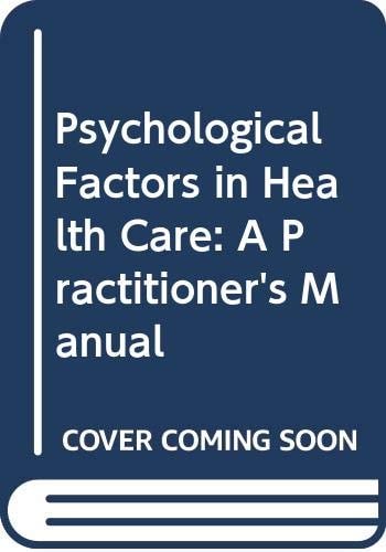 Psychological Factors in Health Care: A Practitioner's Manual (Great Source Write Souce Next Generation)