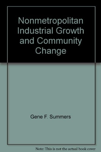 Nonmetropolitan Industrial Growth and Community Change
