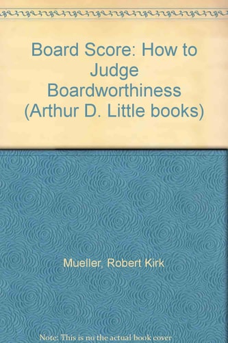 Board score: How to judge boardworthiness
