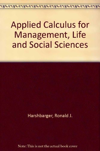 Applied Calculus: For Management Life and Social Sciences