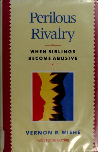 Perilous Rivalry: When Siblings Become Abusive