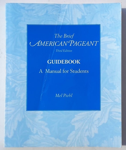 The Brief American Payeant A Manual for Students. Guidebook