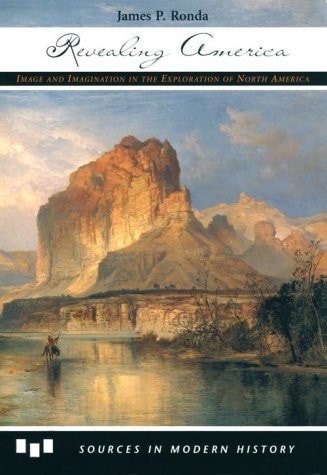 Revealing America: Image & Imagination in the Exploration of North America