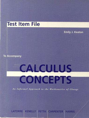 Calculus Concepts: An Informal Approach to the Mathematics of Change
