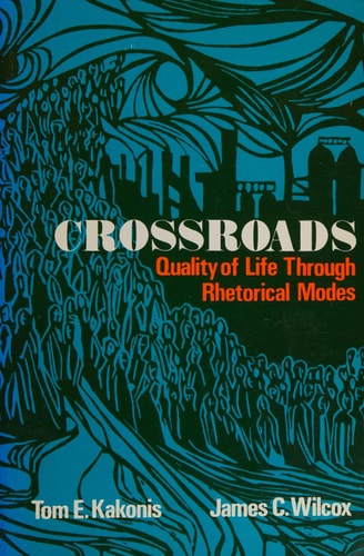 Crossroads; Quality of Life Through Rhetorical Modes