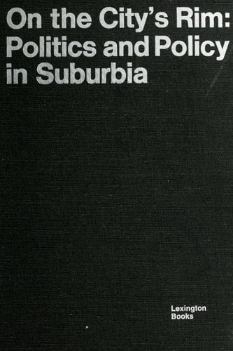 On the City's Rim Suburban Politics and Policies