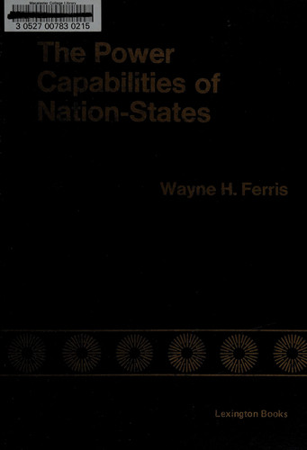 The power capabilities of nation-states: International conflict and war (A Foreign Policy Research Institute book)