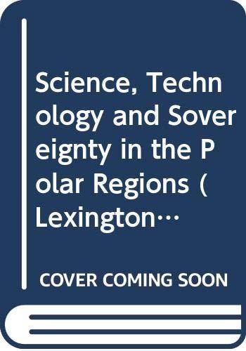 Science, technology, and sovereignty in the polar regions