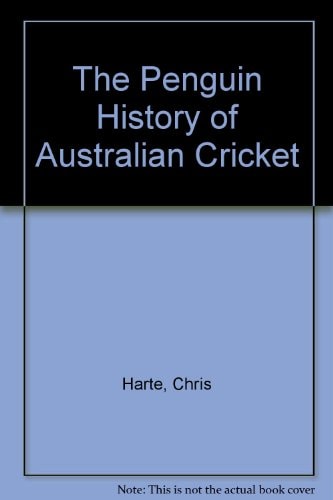The Penguin History of Australian Cricket