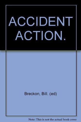 Accident Action The Essential Family Guide to Home Safety and First Aid
