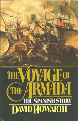 The Voyage of the Armada The Spanish Story