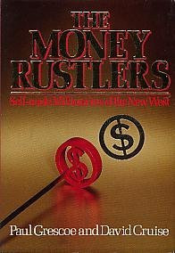 The Money Rustlers Self-made Millionaires of the New West