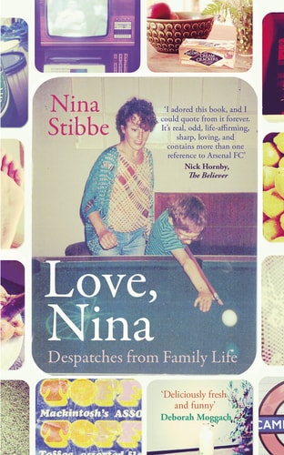 Love, Nina Despatches from Family Life