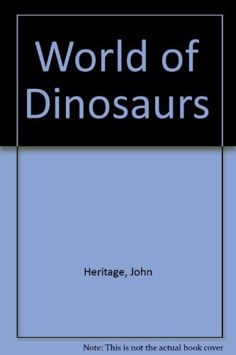 The World of Dinosaurs