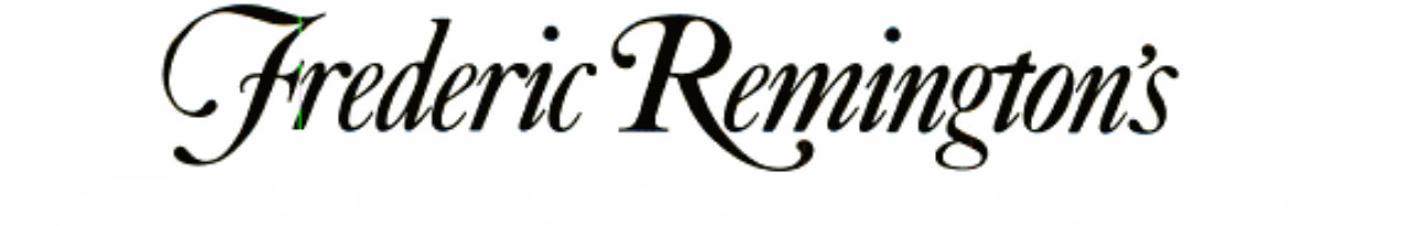 Fredric Remington's Own West