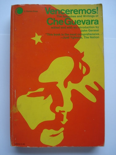 Venceremos!: The Speeches and Writings of Ernesto Che Guevara