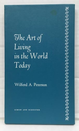 The Art of Living in the World Today A Search for a Way of Life for These Times