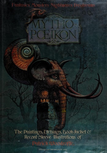 "Mythopoeikon" Fantasies, Monsters, Nightmares, Daydreams