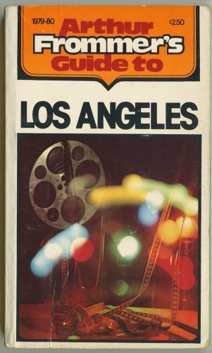 Arthur Frommer's Guide to Los Angeles