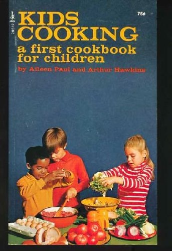 Kids Cooking The Aileen Paul Cooking School Cookbook
