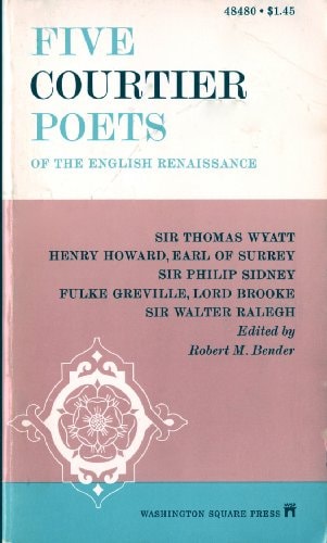 Five Courtier Poets of the English Renaissance