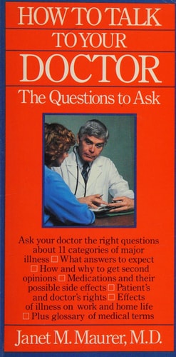How to Talk to Your Doctor The Questions to Ask