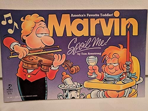 Marvin, Spoil Me!