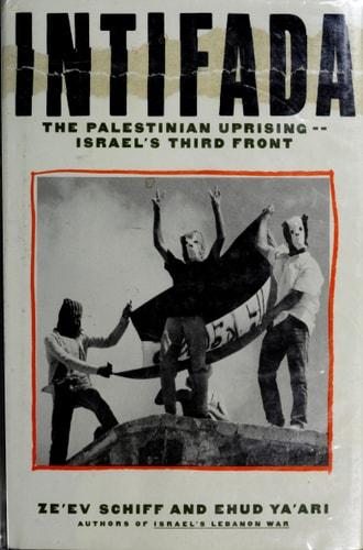 Intifada: The Palestinian Uprising-Israel's Third Front