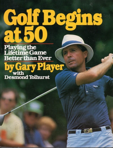 Golf Begins at 50 Playing the Lifetime Game Better Than Ever
