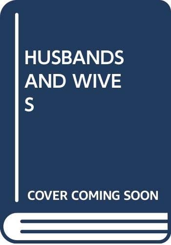 Husbands and Wives: Exploding Marital Myths-Deepening Love and Desire