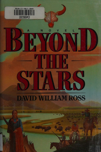 Beyond the Stars: An Epic of the American West