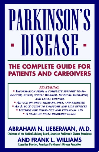 Parkinson's Disease The Complete Guide for Patients and Caregivers