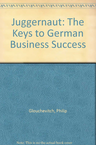 Juggernaut The Keys to German Business Success