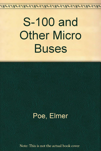 The S-100 and Other Micro Buses