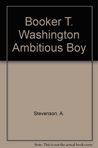 Booker T. Washington Ambitious Boy