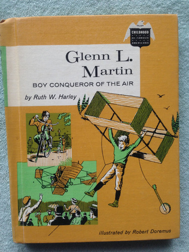 Glenn L. Martin Boy Conqueror of the Air