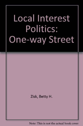 Local interest politics;: A one-way street (The Urban governors series)