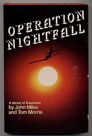 Operation Nightfall A Novel of Suspense