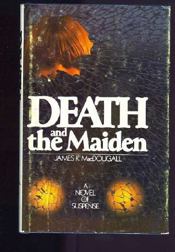 Death and the Maiden A Novel of Suspense
