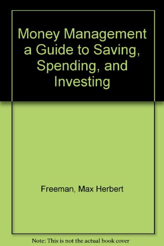 Money Management Guide to Saving, Spending, and Investing