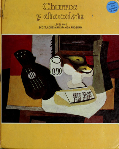 Churros Y Chocolate Level One Scott, Foresman Spanish Program