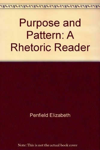 Purpose and pattern: A rhetoric reader