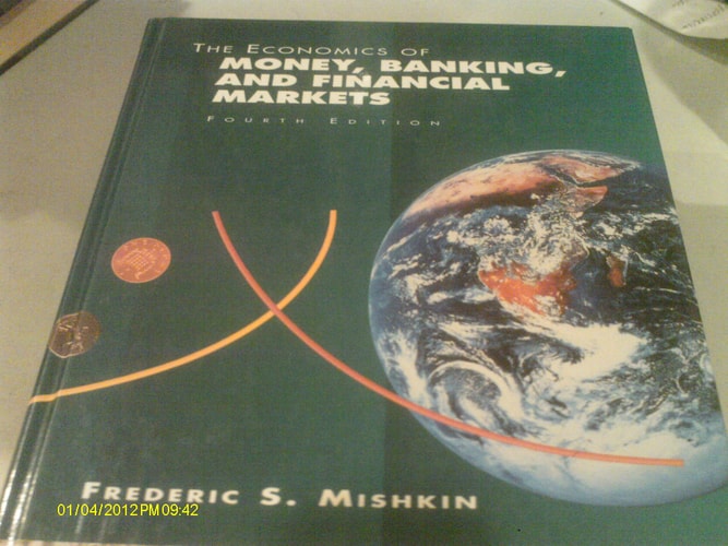 The Economics of Money, Banking, and Financial Markets