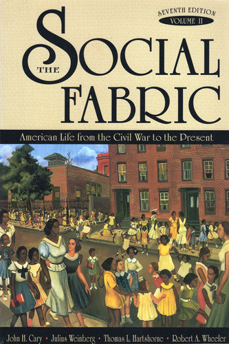 The Social Fabric: American life from the Civil War to the present