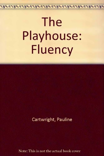 The Playhouse: Fluency
