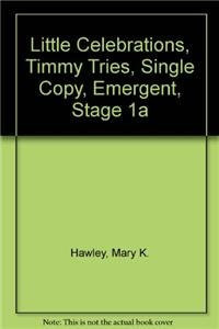 Little Celebrations, Timmy Tries, Single Copy, Emergent, Stage 1a