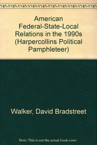 American Federal-State-Local Relations in the 1990s